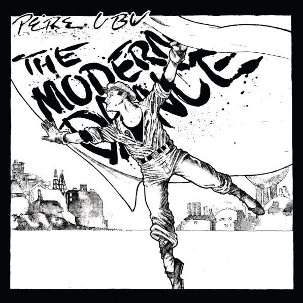 Pere Ubu – The Modern Dance | Buy the Vinyl LP from Flying Nun Records