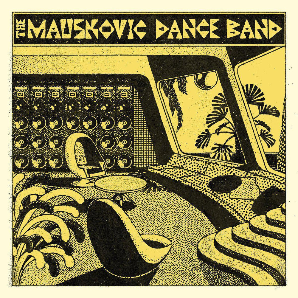 The Mauskovic Dance Band – The Mauskovic Dance Band